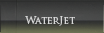 WaterJet